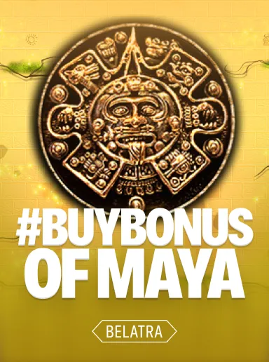 #Buybonus of Maya